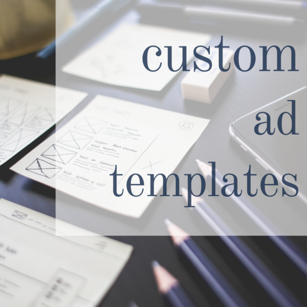 Custom Ad Templates